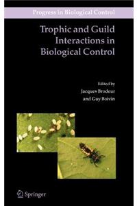 Trophic and Guild Interactions in Biological Control