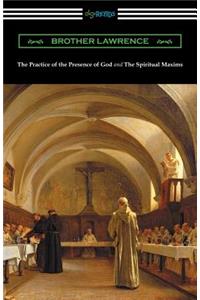 Practice of the Presence of God and The Spiritual Maxims