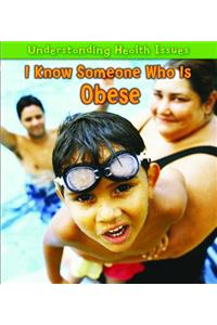I Know Someone Who Is Obese