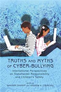 Truths and Myths of Cyber-Bullying