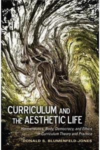 Curriculum and the Aesthetic Life