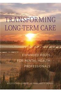Transforming Long-Term Care