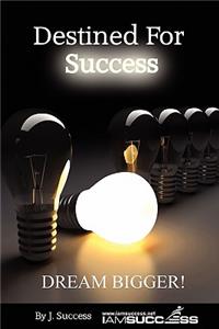 Destined For Success