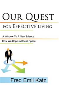 Our Quest For Effective Living