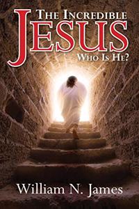The Incredible Jesus