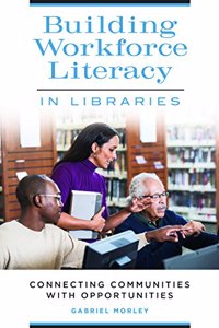 Building Workforce Literacy in Libraries