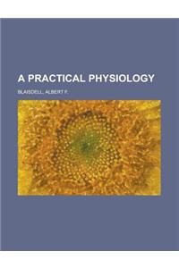 A Practical Physiology