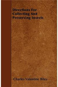 Directions For Collecting And Preserving Insects