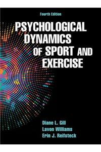 Psychological Dynamics of Sport and Exercise