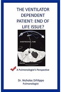 Ventilator Dependent Patient