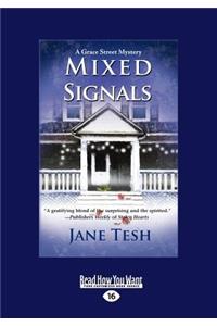 Mixed Signals: A Grace Street Mystery (Large Print 16pt)