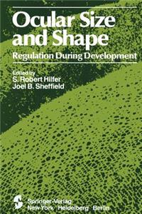 Ocular Size and Shape Regulation During Development
