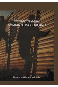 Memorias de Un Migrante Michoacano