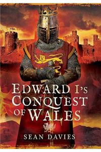 Edward I's Conquest of Wales