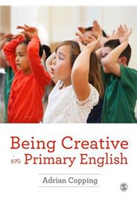 Being Creative in Primary English