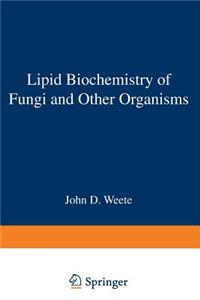 Lipid Biochemistry of Fungi and Other Organisms