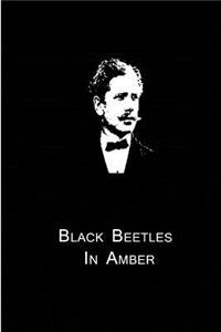 Black Beetles In Amber