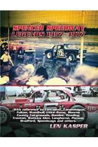 Spencer Speedway Legends 1957-1977