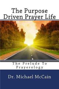 Purpose Driven Prayer Life