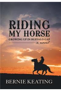 Riding My Horse