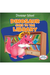 Dinosaur Goes to the Library