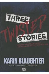 Three Twisted Stories