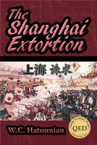 The Shanghai Extortion