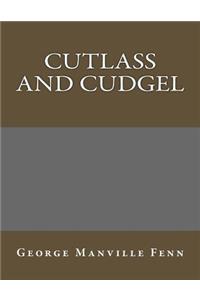 Cutlass and Cudgel