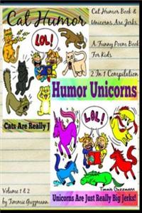 Cat Humor Book & Unicorns Are Jerks: A Funny Poem Book for Kids