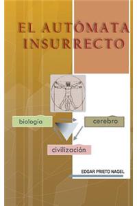 El Automata Insurrecto