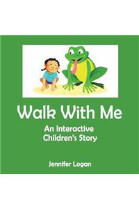 Walk With Me