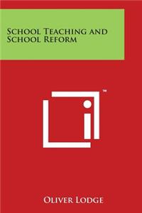 School Teaching and School Reform