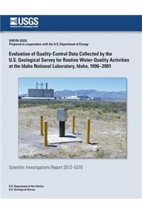 Evaluation of Quality-Control Data Collected by the U.S. Geological Survey for Routine Water-Quality Activities at the Idaho National Laboratory, Idaho, 1996?2001