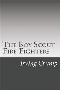 Boy Scout Fire Fighters