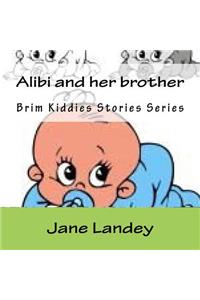 Alibi and her brother