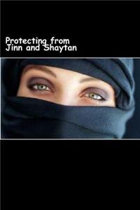 Protecting from Jinn and Shaytan