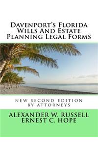 Davenport's Florida Wills and Estate Planning Legal Forms: Second Edition
