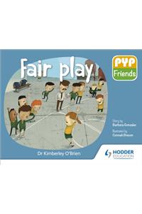 PYP Friends: Fair play