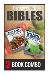 Low Carb Juicing Recipes and Low Carb Pressure Cooker Recipes