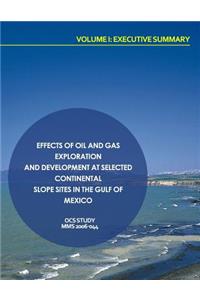 Effects of Oil and Gas Exploration and Development at Selected Continental Slope Sites in the Gulf of Mexico Volume I