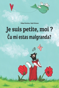 Je suis petite, moi ? Ĉu mi estas malgranda?