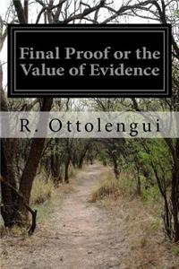 Final Proof or the Value of Evidence