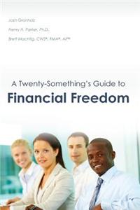 Twenty-Something's Guide to Financial Freedom