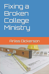 Fixing a Broken College Ministry