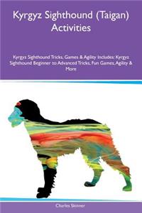 Kyrgyz Sighthound (Taigan) Activities Kyrgyz Sighthound Tricks, Games & Agility Includes