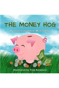 The Money Hog