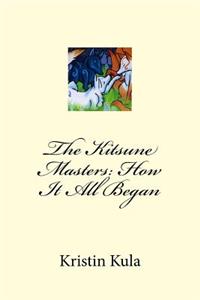 The Kitsune Masters