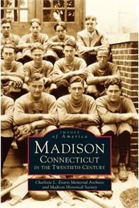 Madison, Connecticut in the Twentieth Century