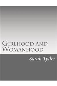 Girlhood and Womanhood