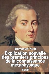 Explication nouvelle des premiers principes de la connaissance métaphysique